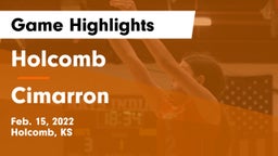 Holcomb  vs Cimarron  Game Highlights - Feb. 15, 2022