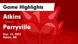 Atkins  vs Perryville  Game Highlights - Dec. 12, 2023