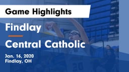 Findlay  vs Central Catholic  Game Highlights - Jan. 16, 2020
