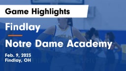 Findlay  vs Notre Dame Academy  Game Highlights - Feb. 9, 2023