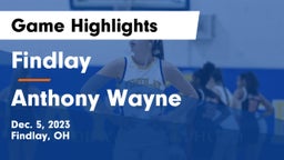 Findlay  vs Anthony Wayne  Game Highlights - Dec. 5, 2023