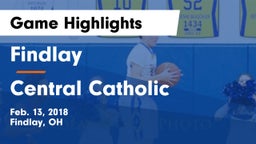 Findlay  vs Central Catholic Game Highlights - Feb. 13, 2018