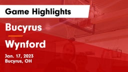 Bucyrus  vs Wynford  Game Highlights - Jan. 17, 2023