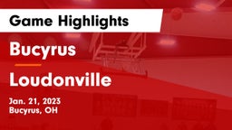 Bucyrus  vs Loudonville  Game Highlights - Jan. 21, 2023