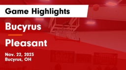 Bucyrus  vs Pleasant  Game Highlights - Nov. 22, 2023