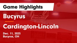 Bucyrus  vs Cardington-Lincoln  Game Highlights - Dec. 11, 2023