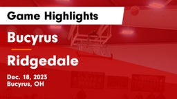Bucyrus  vs Ridgedale  Game Highlights - Dec. 18, 2023
