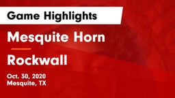 Mesquite Horn  vs Rockwall  Game Highlights - Oct. 30, 2020