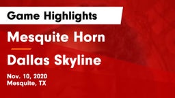 Mesquite Horn  vs Dallas Skyline  Game Highlights - Nov. 10, 2020