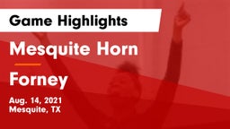 Mesquite Horn  vs Forney  Game Highlights - Aug. 14, 2021
