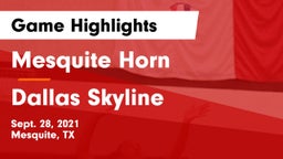 Mesquite Horn  vs Dallas Skyline Game Highlights - Sept. 28, 2021