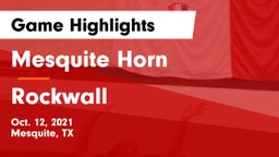 Mesquite Horn  vs Rockwall  Game Highlights - Oct. 12, 2021