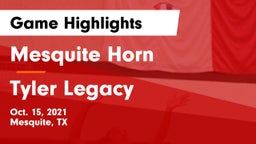 Mesquite Horn  vs Tyler Legacy  Game Highlights - Oct. 15, 2021