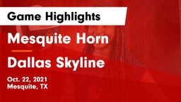 Mesquite Horn  vs Dallas Skyline  Game Highlights - Oct. 22, 2021