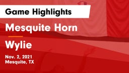 Mesquite Horn  vs Wylie  Game Highlights - Nov. 2, 2021