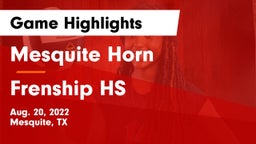 Mesquite Horn  vs Frenship HS Game Highlights - Aug. 20, 2022