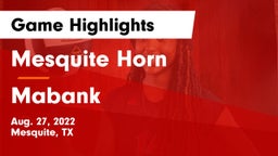 Mesquite Horn  vs Mabank  Game Highlights - Aug. 27, 2022
