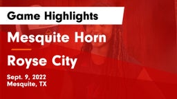 Mesquite Horn  vs Royse City  Game Highlights - Sept. 9, 2022