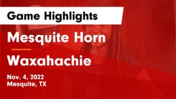 Mesquite Horn  vs Waxahachie  Game Highlights - Nov. 4, 2022