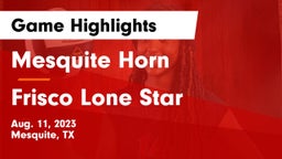 Mesquite Horn  vs Frisco Lone Star  Game Highlights - Aug. 11, 2023