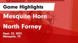 Mesquite Horn  vs North Forney  Game Highlights - Sept. 22, 2023