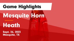 Mesquite Horn  vs Heath  Game Highlights - Sept. 26, 2023