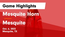 Mesquite Horn  vs Mesquite  Game Highlights - Oct. 6, 2023