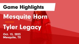 Mesquite Horn  vs Tyler Legacy  Game Highlights - Oct. 13, 2023