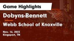 Dobyns-Bennett  vs Webb School of Knoxville Game Highlights - Nov. 16, 2023