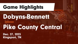 Dobyns-Bennett  vs Pike County Central  Game Highlights - Dec. 27, 2023
