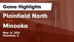 Plainfield North  vs Minooka  Game Highlights - May 16, 2024