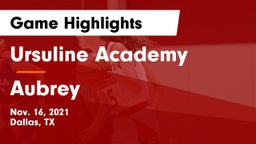 Ursuline Academy  vs Aubrey  Game Highlights - Nov. 16, 2021
