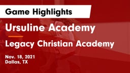 Ursuline Academy  vs Legacy Christian Academy  Game Highlights - Nov. 18, 2021