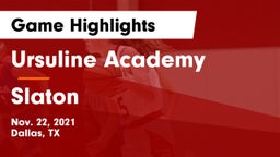 Ursuline Academy  vs Slaton  Game Highlights - Nov. 22, 2021