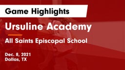 Ursuline Academy  vs All Saints Episcopal School Game Highlights - Dec. 8, 2021
