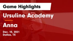 Ursuline Academy  vs Anna  Game Highlights - Dec. 10, 2021