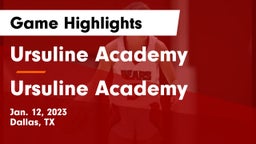 Ursuline Academy  vs Ursuline Academy Game Highlights - Jan. 12, 2023