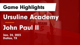 Ursuline Academy  vs John Paul II  Game Highlights - Jan. 24, 2023