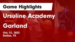 Ursuline Academy  vs Garland  Game Highlights - Oct. 31, 2023