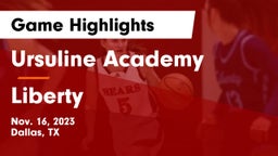 Ursuline Academy  vs Liberty  Game Highlights - Nov. 16, 2023