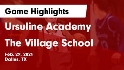 Ursuline Academy  vs The Village School Game Highlights - Feb. 29, 2024