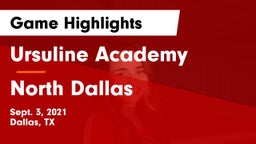 Ursuline Academy  vs North Dallas  Game Highlights - Sept. 3, 2021