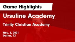 Ursuline Academy  vs Trinity Christian Academy  Game Highlights - Nov. 3, 2021