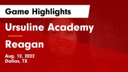Ursuline Academy  vs Reagan  Game Highlights - Aug. 12, 2022