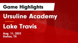 Ursuline Academy  vs Lake Travis  Game Highlights - Aug. 11, 2022