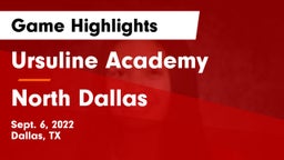 Ursuline Academy  vs North Dallas  Game Highlights - Sept. 6, 2022
