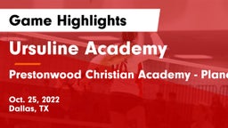 Ursuline Academy  vs Prestonwood Christian Academy - Plano Game Highlights - Oct. 25, 2022