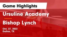 Ursuline Academy  vs Bishop Lynch  Game Highlights - Oct. 27, 2022