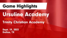 Ursuline Academy  vs Trinity Christian Academy  Game Highlights - Sept. 19, 2023