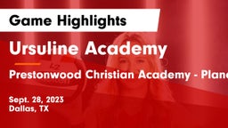 Ursuline Academy  vs Prestonwood Christian Academy - Plano Game Highlights - Sept. 28, 2023